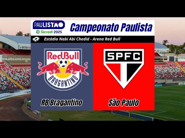 AO VIVO - RB Bragantino X São Paulo - { Campeonato Paulista } - Rodada 8