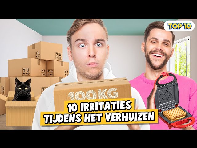 10 IRRITATIES TIJDENS VERHUIZEN!