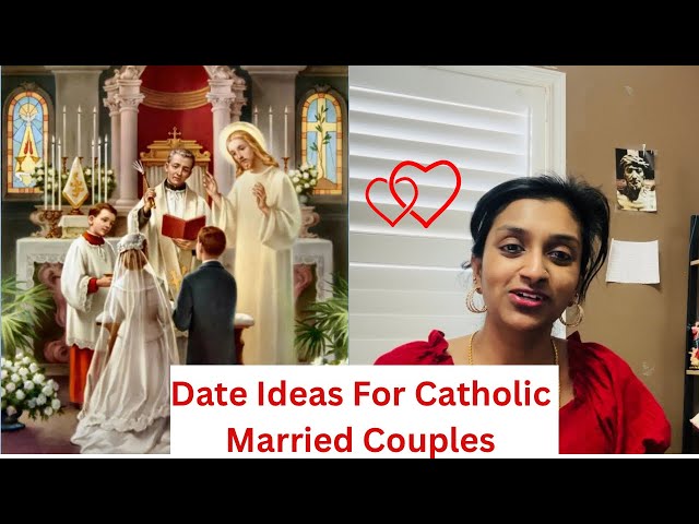 DATE IDEAS FOR CATHOLIC MARRIED COUPLES/ DATE IDEAS THATS ARE CHRIST CENTERED