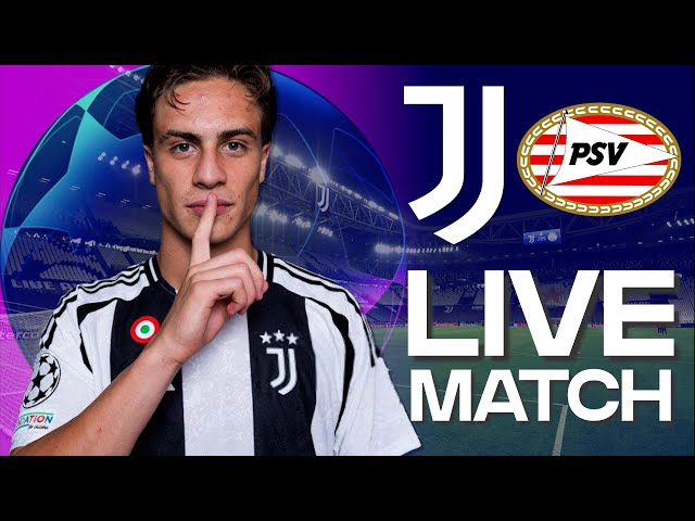 🔴 WATCH NOW: JUVENTUS vs PSV | CHAMPIONS LEAGUE REACTION