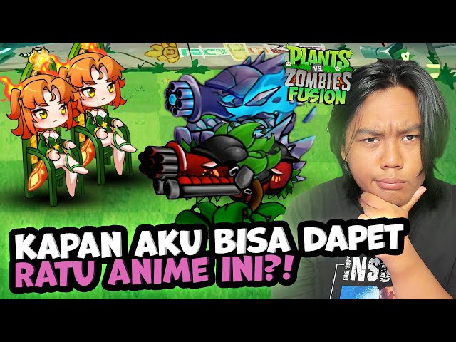 ATUR ULANG STRATEGI UNTUK RATU ANIME - Plants Vs Zombies Fusion