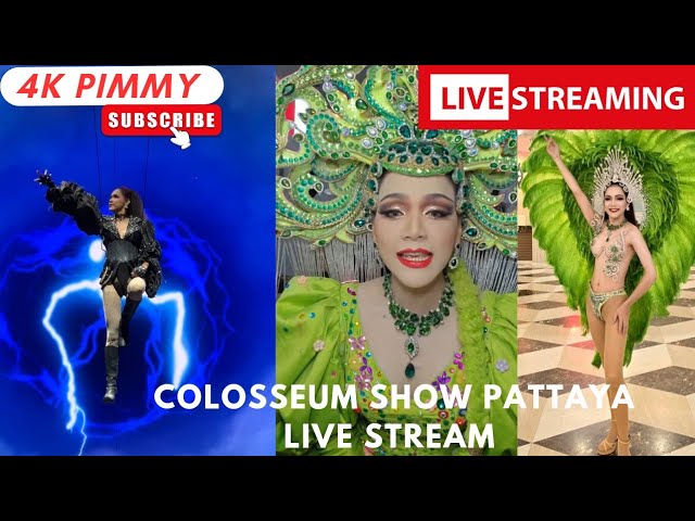 Colosseum Ladyboy Cabaret Show Pattaya LIVE STREAM by Pimmy