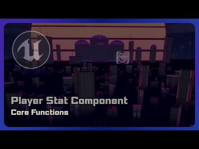 UE5 - Player Stats Component Guide (Part 1): Building the Core Functions