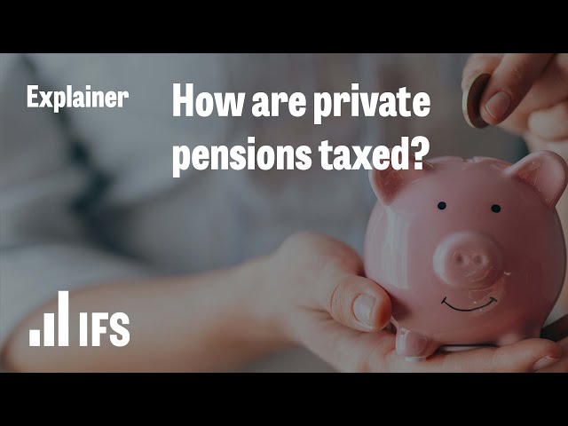 How are private pensions taxed?