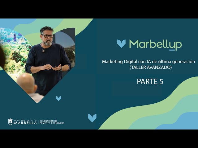 Marleting Digital con IA de Última Generación - Taller avanzado - Parte 5