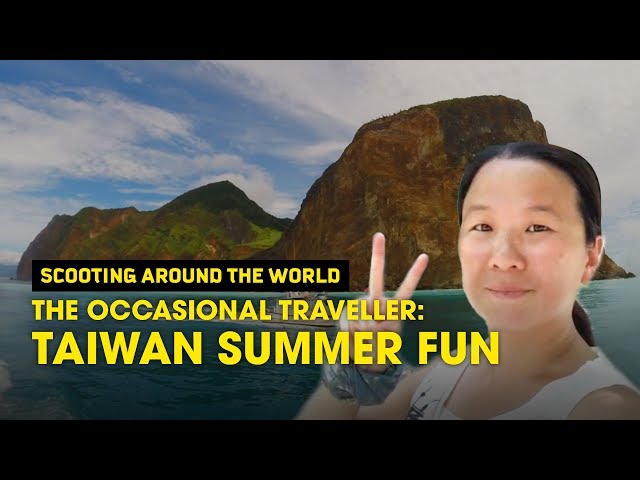 Taiwan Summer Fun ft. The Occasional Traveller - Scoot