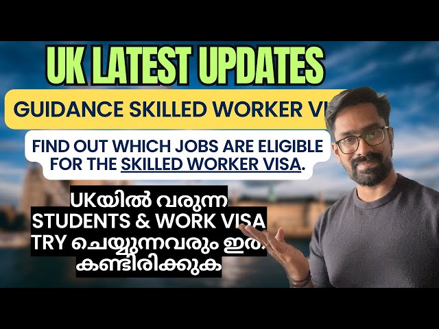 UK Latest Updates Guidance Skilled Worker Visa||which jobs are eligible for the Skilled Worker visa