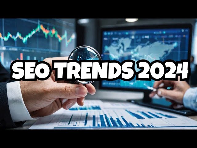 "Top SEO Marketing Strategy Trends for 2024: Essential Skills for Success"