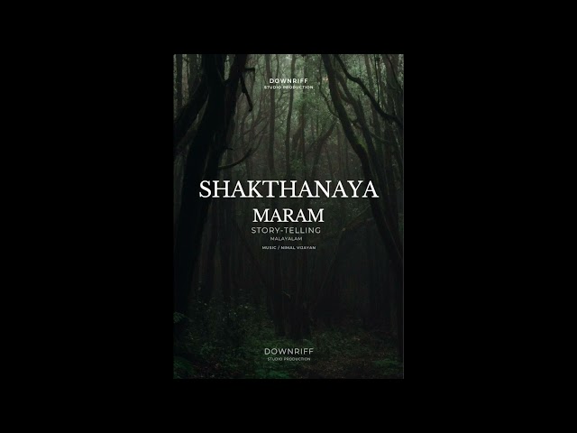 Shakthanaya Maram - DownRiff ( Official Short-Story )