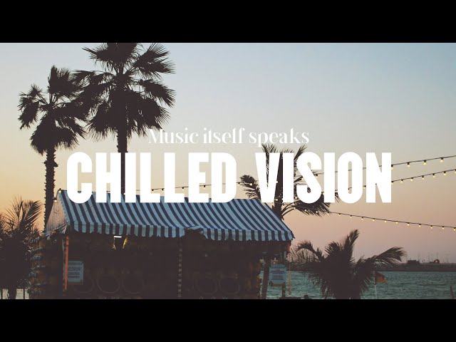 Chilled Vision - Pride | Music Itself Speaks