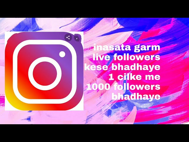 HOW TO INCREASE INSTAGRAM FOLLOWERS AND LIKE 2021 / 2022 INSTAGARM PER FOLLOWER KAISE BADHAY 2021/22