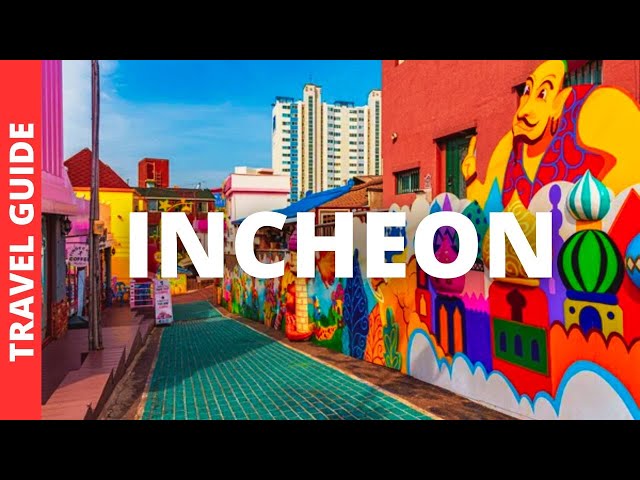 Incheon Korea Travel Guide: 16 BEST Things To Do In Incheon