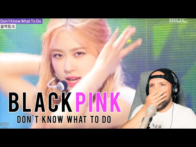 Vocal Coach reacts to BLACKPINK - Don't not what to do  [German]