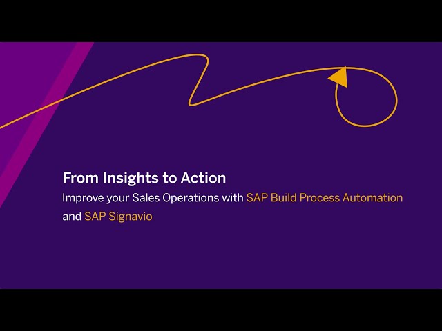 From Insights to Action- Improve Sales Operations with SAP Build Process Automation and SAP Signavio