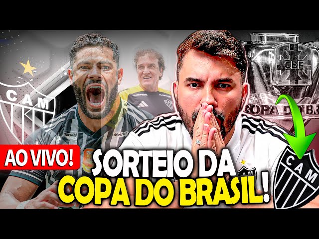 🛑 ATLÉTICO-MG CONHECE O SEU ADVERSÁRIO! PRIMEIRA FASE DA COPA DO BRASIL 25 TRANSMISSÃO AO VIVO