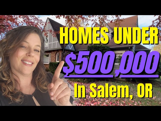 Salem, OR Homes: See What $500k Can Get You!