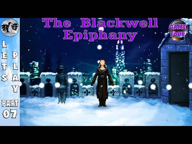 Let's Play Blackwell Epiphany Part 7 [PC] Blackwell Epiphany Ending (Blind)