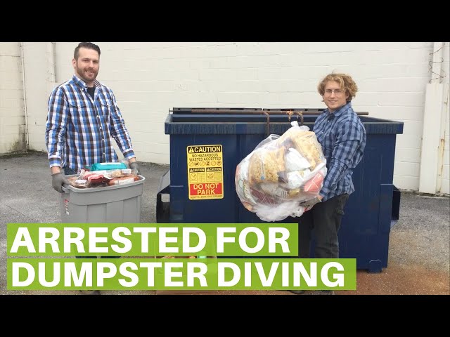 Arrested for Dumpster Diving while Rescuing Food for People in Need