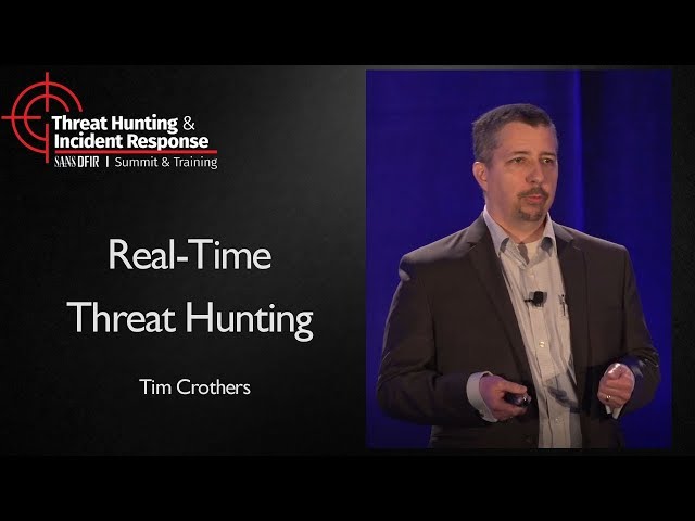 Real-Time Threat Hunting - SANS Threat Hunting & Incident Response Summit 2017