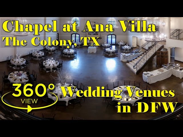 360 Video - Chapel at Ana Villa The Colony TX | DFW Wedding Venues Showcase | 360 Video DFW