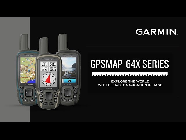 Garmin GPSMAP 64x Series: Reliable Navigation in Hand