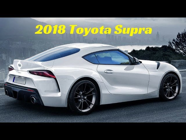 2018 Toyota Supra - The true Japanese sports car we've been waiting for.