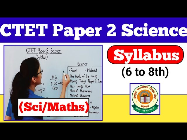 CTET Science Paper 2 | CTET Notification 2023 Latest News | CTET Syllabus 2023 | CTET 2023 |