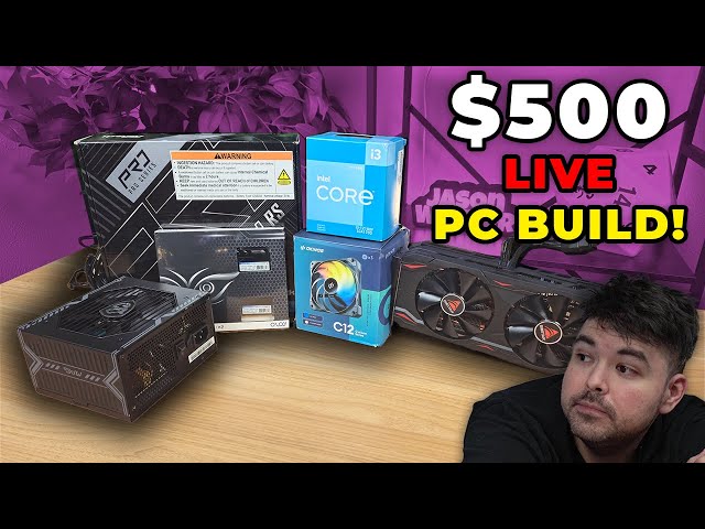 LIVE BUILD $500 GAMING PC!