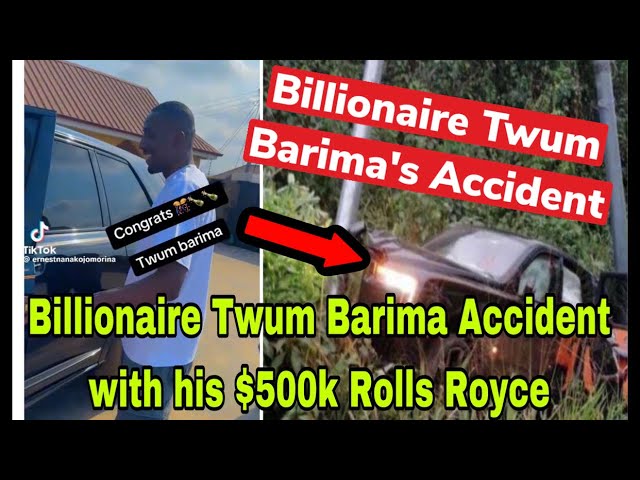 BREAKING: GHANAIAN BILLlONAIRE TWUM BARIMA INVOLVES IN AN ACC!DENT WITH NEW ROLLS ROYCE🔥