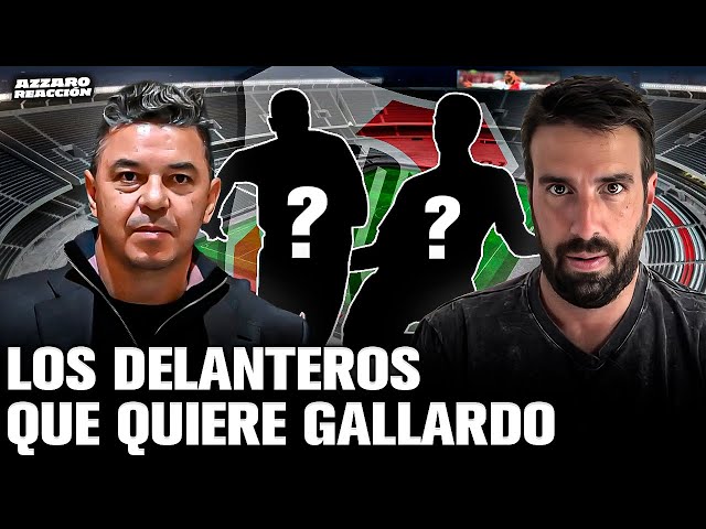 LOS DELANTEROS QUE QUIERE GALLARDO PARA REFORZAR A RIVER EN ESTE MERCADO DE PASES / AZZARO REACCIÓN