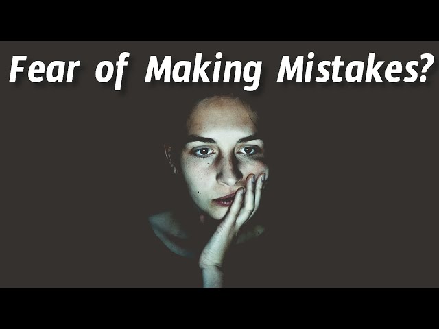 Fear Of Making Mistakes - How To Overcome Your Fear Of Making Mistakes - David Hoffmeister ACIM