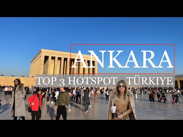 Exploring the Best of Ankara: Top 3 Must-See Attractions