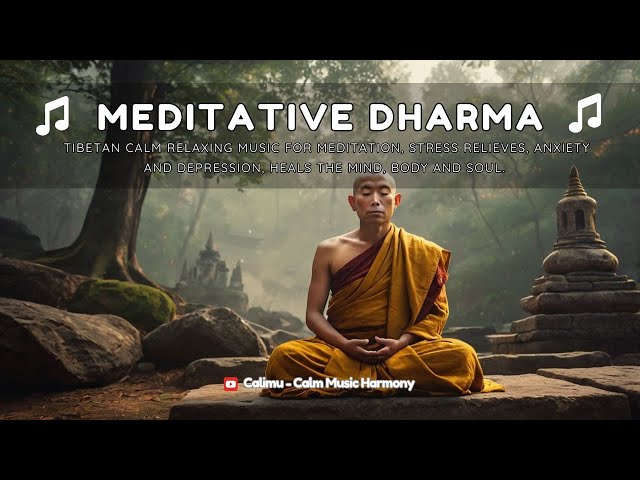 Meditative Dharma - Deep Meditation Music for Positive Energy • Relax Mind Body, Inner Peace