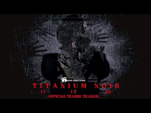 TITANIUM NOIR - 4K HDR Teaser Trailer | Film Noir | ASK Creations | 2024