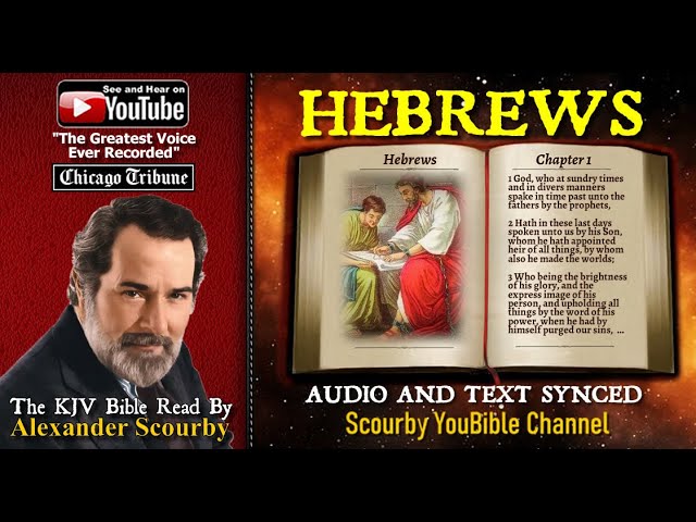 58 | Book of Hebrews | Read by Alexander Scourby | The GREATEST VOICE Ever Recorded!