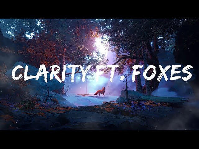 Zedd - Clarity ft. Foxes (Lyrics)  |  Ace Music