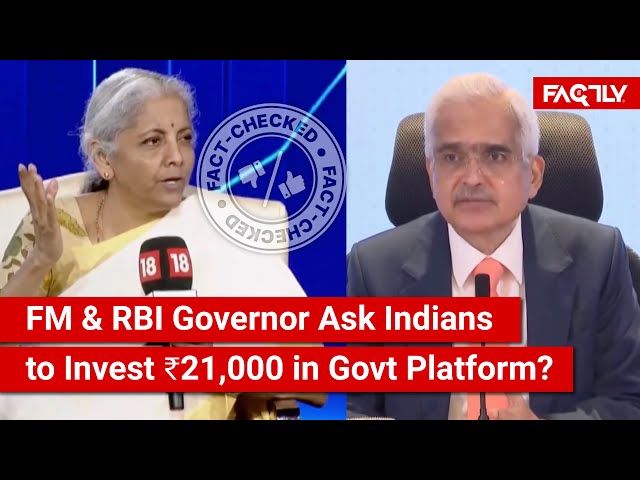 FACT CHECK: Are Nirmala Sitharaman & RBI Gov. Das Asking Indians to Invest ₹21,000 in Govt Platform?