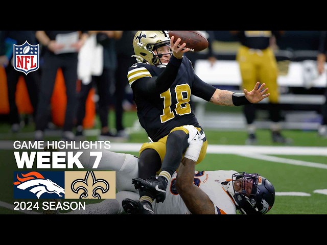 Denver Broncos vs. New Orleans Saints Game Highlights | NFL 2024 Season Week 7