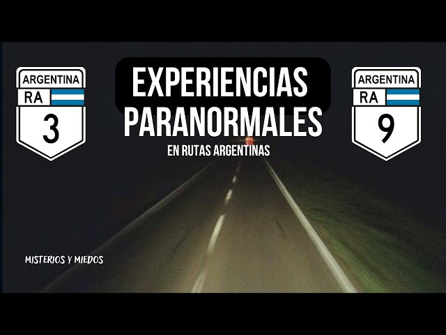 EXPERIENCIAS PARANORMALES EN RUTAS ARGENTINAS