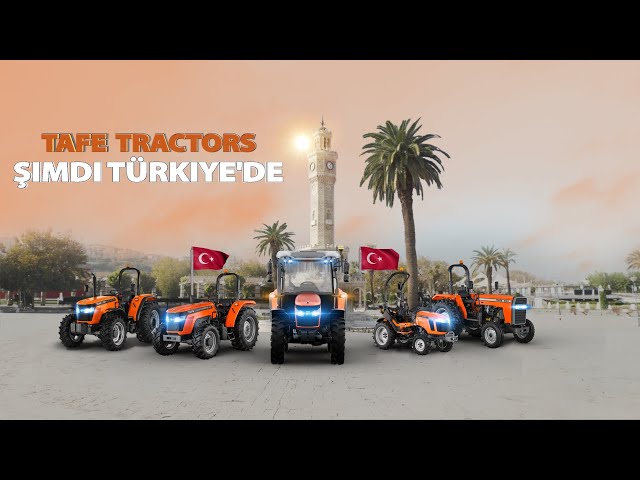 TAFE TRACTORS ŞİMDİ TÜRKİYE'DE!