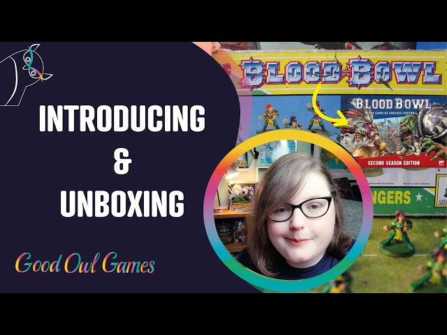 Introducing and Unboxing Blood Bowl: Second Season Edition