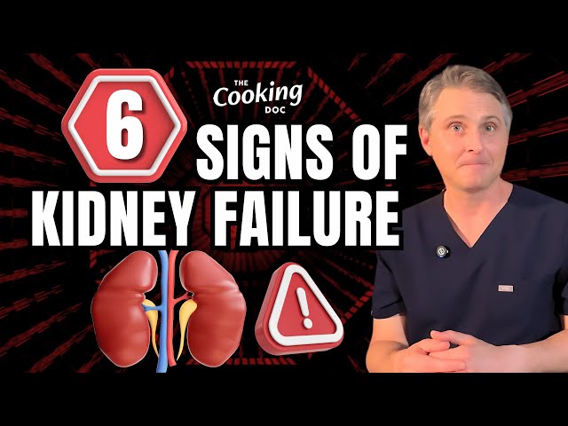 6 Early Signs of Kidney Failure