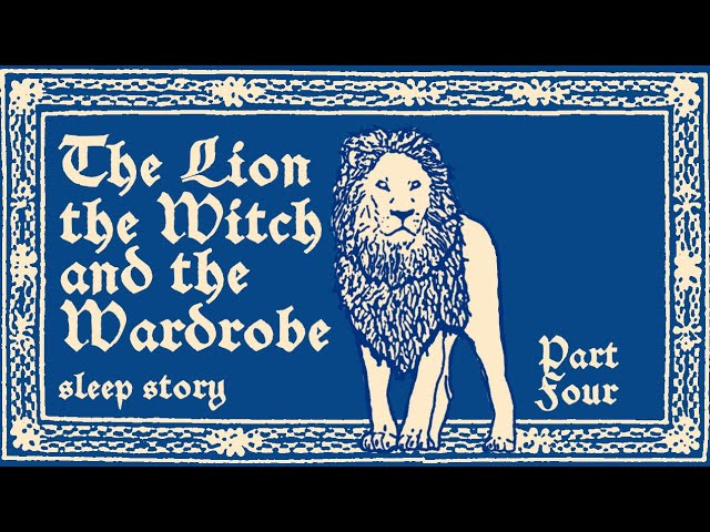 The Lion, the Witch and the Wardrobe (Audiobook with rain sounds) | Part Four