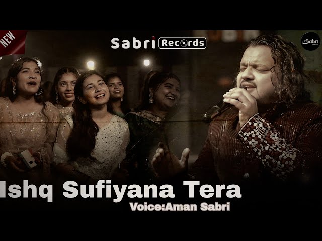 Ishq Sufiyana - Aman Sabri | सारे Record हुए Break नई कव्वाली से Public को किया बेकाबू