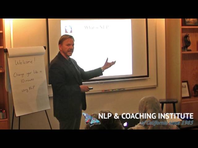 NLP - How To Change Your Life In 10 Minutes