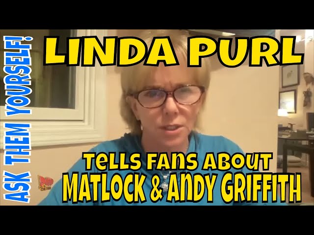 Linda Purl talks to fans about Matlock and Andy Griffith