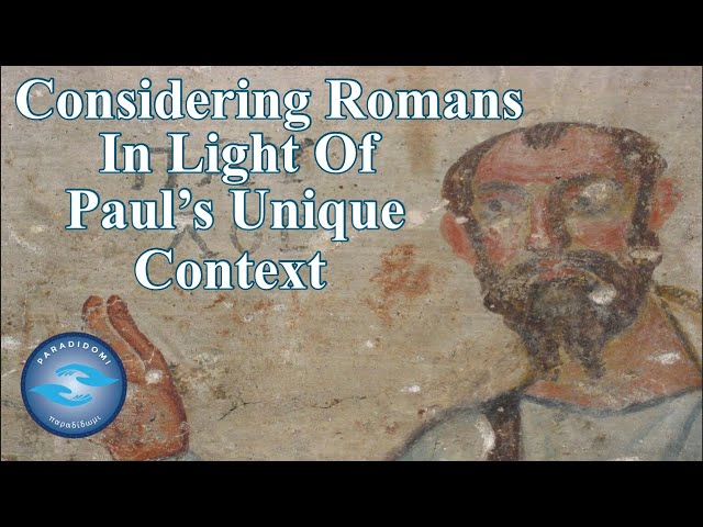 Considering Romans In Light Of Paul's Unique Context