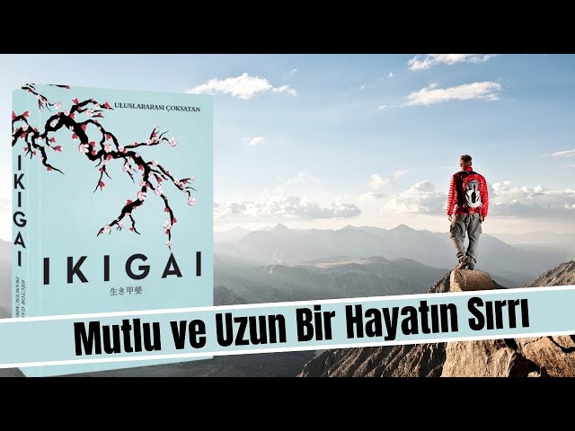 Kitap Özeti: İkigai | Japonların Uzun ve Mutlu Yaşam Sırrı