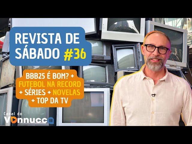 REVISTA DE SÁBADO #36: Luiz Bacci demitido, 32 anos do Domingo Legal, BBB25