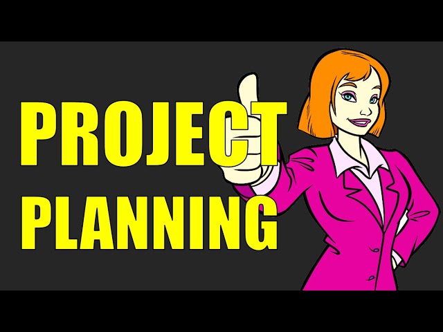 Project Planning Fundamentals (11 steps of Success)